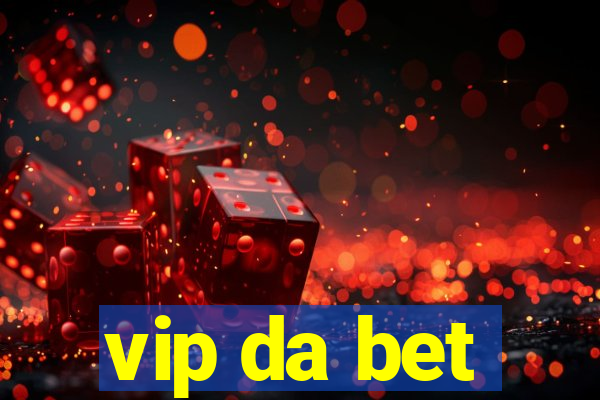 vip da bet